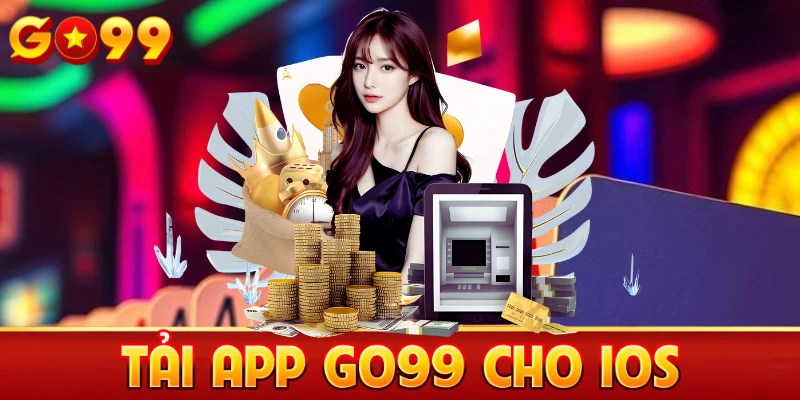 Các điều kiện cần biết trước khi tải app Go99