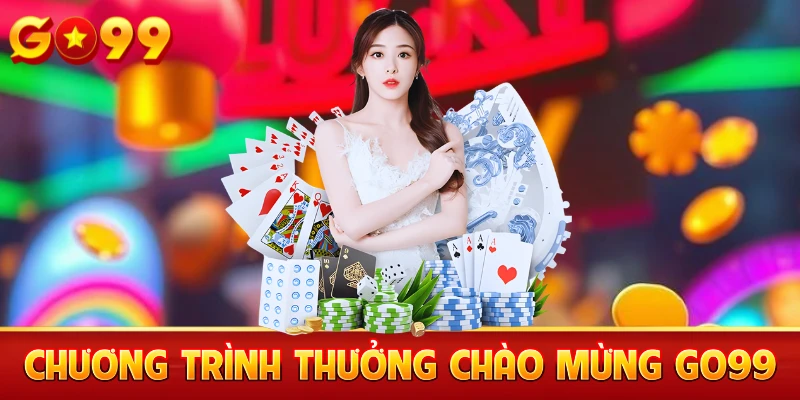 Chương trình chào mừng Go99