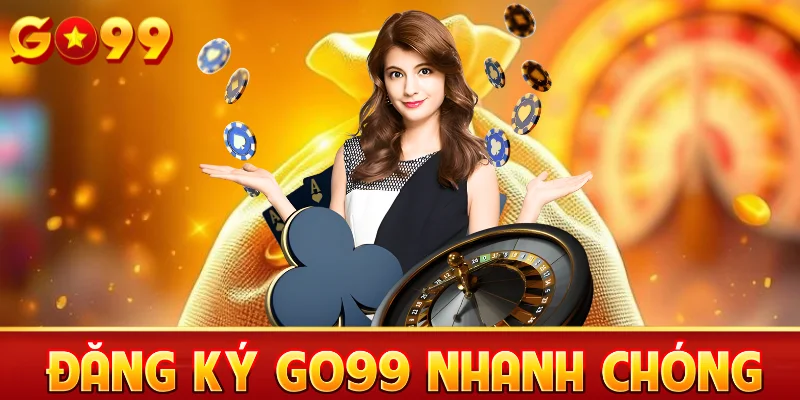 Các bước đăng ký tài khoản Go99 cho người mới