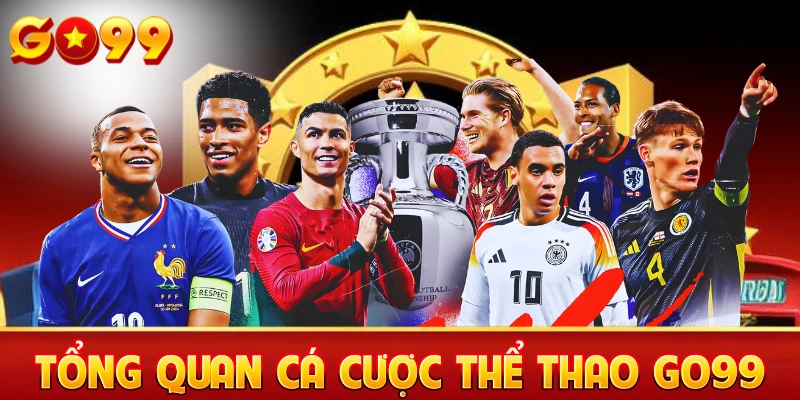 Tổng quan cá cược thể thao Go99
