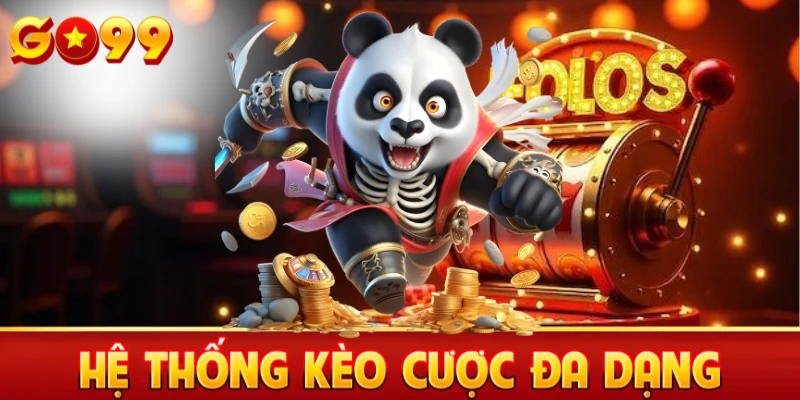 Hệ thống kèo cược đa dạng