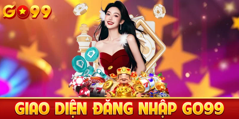 Giao diện Đăng Nhập Go99