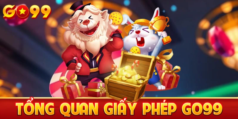 Tổng quan giấy phép Go99